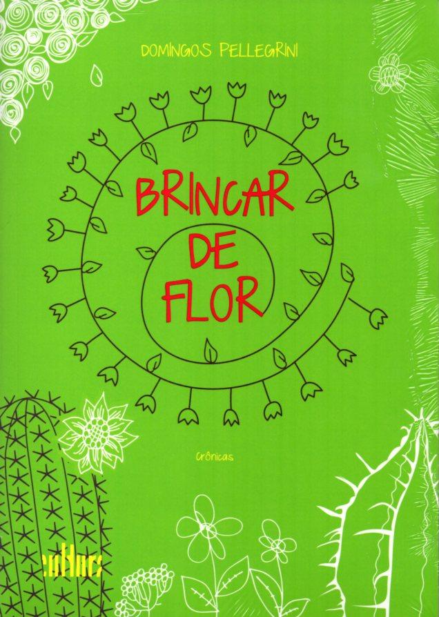 Capa: BRINCAR DE FLOR, de Domingos Pellegrini Jr